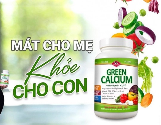 Green Calcium - Viên uống canxi hữu cơ hàng đầu cho bà bầu, mát cho mẹ, khoẻ cho con