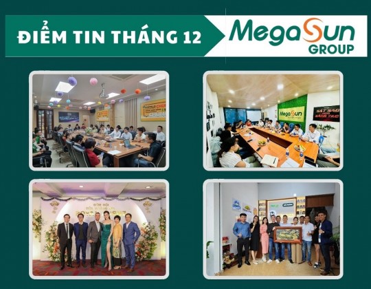 Điểm tin tháng 12: Bận bịu cùng MegaSun Group trong tháng cuối năm