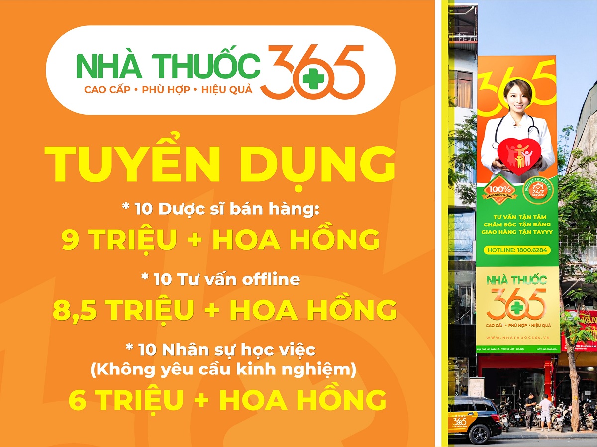Tuyển dụng dược sĩ Nhà thuốc 365 – Chi nhánh Lạc Long Quân, phường 9, quận Tân Bình, TP. HCM